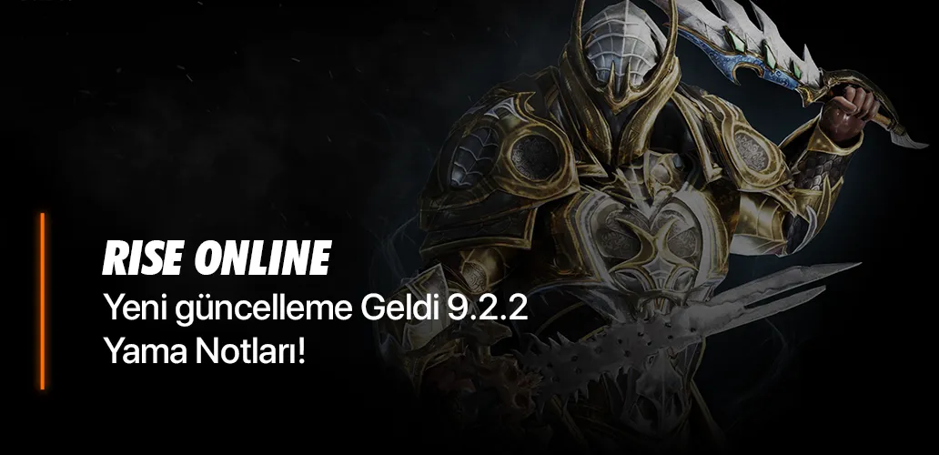 Rise Online Yeni güncelleme Geldi 9.2.2 Yama Notları!